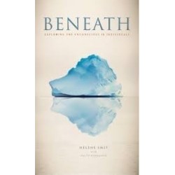 Beneath. Exploring the Unconscious in Individuals