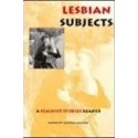 Lesbian Subjects: A Feminist Studies Reader