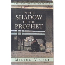 In The Shadow Of The Prophet: The Struggle For The Soul Of Islam