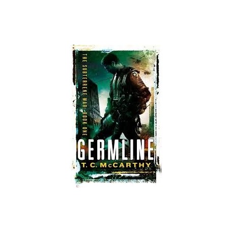 Germline: The Subterrene War Book One