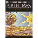 The Secret Language Of Birthdays: Personology Profiles For Each Day Of The Year