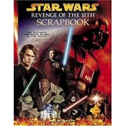 Star Wars: Revenge of the Sith Scrapbook (Star Wars Episode III)