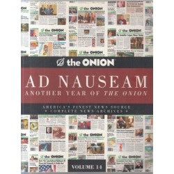 The Onion Ad Nauseam: Another Year of the Onion Vol. 14