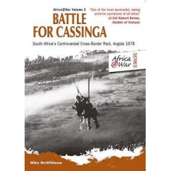 Battle For Cassinga: South Africa's Controversial Cross-border Raid, Angola 1978