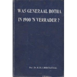 Was Generaal Botha in 1900 'n Verrader?