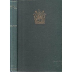 Tropical Victory an Account of the Influence of Medicine on the History of Southern Rhodesia