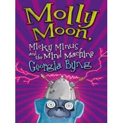 Molly Moon: Micky Minus and the Mind Machine