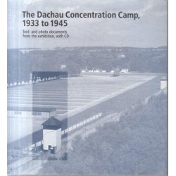 The Dachau Concentration Camp 1933 To 1945 (With CD)