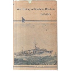 The War History of Southern Rhodesia, 2 vols