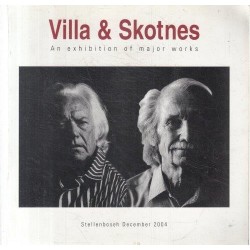 Villa & Skotnes - An Exhibition of Major Works