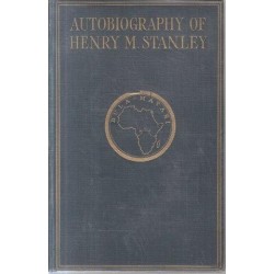 The Autobiography of Sir Henry M. Stanley