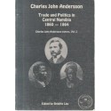 Charles John Andersson - Trade and Politics in Central Namibia 1860 - 1864