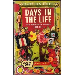 Days in the Life: Voices from the English Underground, 1961-71