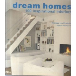 Dream Homes: 100 Inspirational Interiors