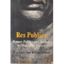 Res Publica: Roman Politics and Society According to Cicero