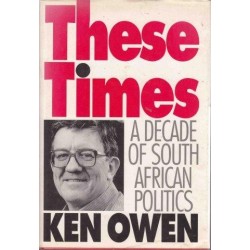 These Times - A Decade of South African Politics