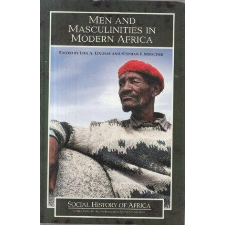 Men and Masculinities in Modern Africa