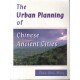 The Urban Planning Of Chinese Ancient Cities