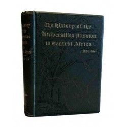 The History of the Universities' Mission to Central Africa 1859-1896