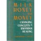 Milk Honey and Money