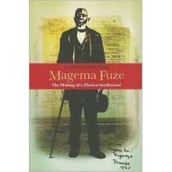 Magema Fuze - The Making Of A Kholwa Intellectual