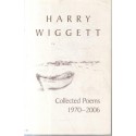 Harry Wiggett - Collected Poems 1970-2006