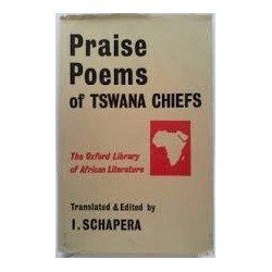 Praise Poems of Tswana Chiefs (Oxford Library of African Literature)