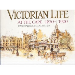 Victorian Life at the Cape 1870-1900 (Signed)