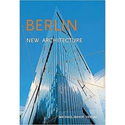 Berlin New Architecture: A Guide to New Buildings from 1989 to Today