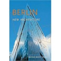 Berlin New Architecture: A Guide to New Buildings from 1989 to Today