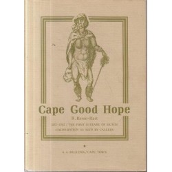 Cape Good Hope 1652-1702. The First Fifty Years of Dutch Colonisation as Seen by Callers (2 Vols)