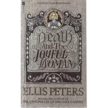 Peters, Ellis Death and the Joyful Woman