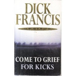 Come To Grief/For kicks