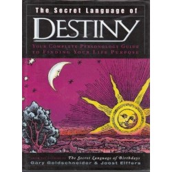 The Secret Language of Destiny - A Personology Guide to Finding Your Life Purpose