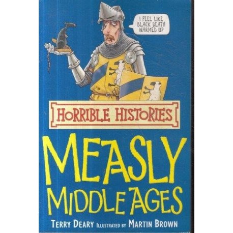 Horrible Histories: Measly Middle Ages