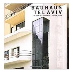 Bauhaus Tel Aviv: An Architectural Guide