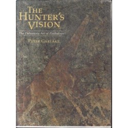 The Hunter's Vision: Prehistoric Art of Zimbabwe