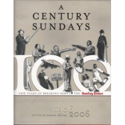 A Century Of Sundays: 100 Years Of Breaking News In The Sunday Times