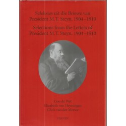 Selections From The Letters Of President M.T. Steyn, 1904-1910