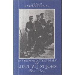 The Bloemfontein Diary of Lieut. W J  St John 1852-3