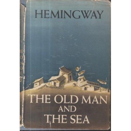 The Old Man and the Sea (First UK Edition)