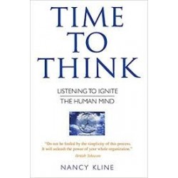 Time To Think: Listening To Ignite The Human Mind