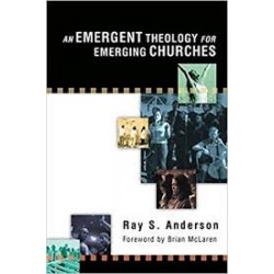 An Emergent Theology For Emerging Churches