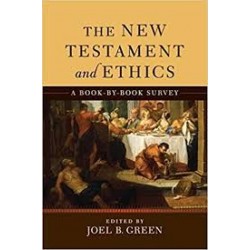 The New Testament And Ethics: A Book-By-Book Survey