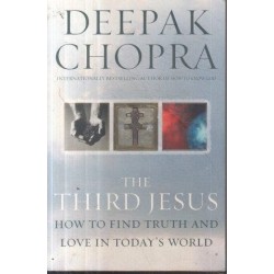 The Third Jesus: How To Find Truth And Love In Today's World