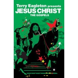 Terry Eagleton Presents Jesus Christ - the Gospels