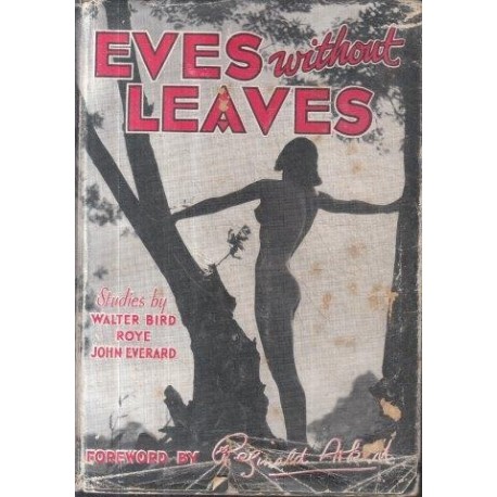 Eves Without Leaves. Studies By Walter Bird, Roye and John Everard