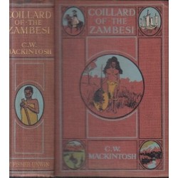 Coillard of the Zambesi: The Lives of Francois and Christina Coillard, of the Paris Missionary