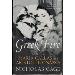 Greek Fire. The Story of Maria Callas and Aristotle Onassis
