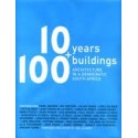 10 Years 100 Buildings: Architecture in a Democratic South Africa